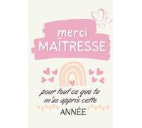Merci Maîtresse PourTout..: Cahier original personnalisé pour dire merci à une INSTITUTRICE,professeure(college,primaire), carnet de notes ligné A5 : ... scolaire,fin d'année,départ à la retraite..