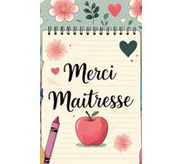 Merci Maîtresse: Un petit carnet pour une grande enseignante