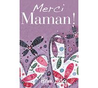 Merci Maman !