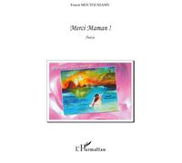 Merci Maman ! – L'Harmattan