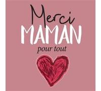 Merci maman pour tout ! Helen Exley (Auteur)