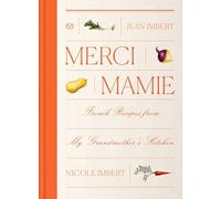 Merci Mamie: Recipes from my French Grandmother's Kitchen