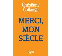 Merci, mon siècle