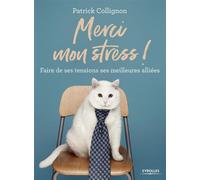 Merci mon stress ! – Faire de ses tensions ses meilleures alliées – Groupe Eyrolles
