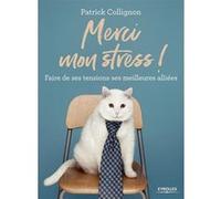 Merci mon stress ! Patrick Collignon (Auteur)