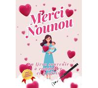 Merci Nounou: Un livre souvenir à compléter et à offrir