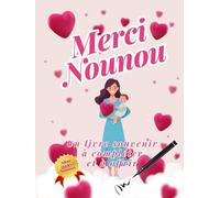 Merci Nounou: Un livre souvenir à compléter et à offrir