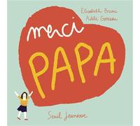 Merci papa - Elisabeth Brami - Seuil Jeunesse - cartonné - Document jeunesse dès 3 ans