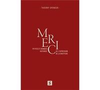 MERCI Petites et grandes histoires de l’expression de la gratitude Thierry SPENCER (Auteur)