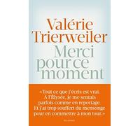 MERCI POUR CE MOMENT by VAL?RIE TRIERWEILER