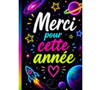 Merci pour cette année: joli cahier de notes et journal de bord de 104 pages - idée de cadeau original et utile pour remercier une maitresse ,ATSEM, nounou, aesh en fin d'année scolaire ( format A5 )