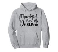 Merci pour Jésus Thanksgiving Jésus Christianisme Sweat à Capuche