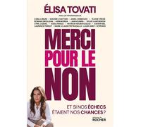 Merci pour le non Et si nos échecs étaient nos chances - Elisa Tovati - Rocher Eds Du - broché - Témoignage