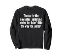 Merci pour Les Conseils parentaux indésirables - Funny Parents Sweatshirt