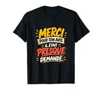 Merci pour Ton Avis Il Était Presque Demandé Sarcastique T-Shirt Graphique avec Valeur