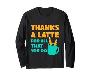 Merci, Un café au Lait, pour Tout ce Que Vous Faites, Professeur, Merci, Amour Manche Longue