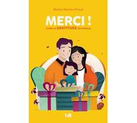 Merci ! Vivre la gratitude en famille