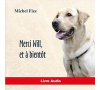Merci Will et à bientôt - CD Michel FIZE (Auteur)
