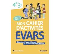 Mercier, Juliette - Mon cahier d’activités EVARS 4e, 3e (2026): Éducation à la vie affective et relationnelle, et à la sexualité