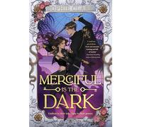 Merciful is the Dark: THE EPIC AND SIZZLING ROMANTASY EVERYONE IS TALKING ABOUT