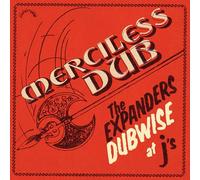 Merciless Dub: the Expanders Dubwise at J'S
