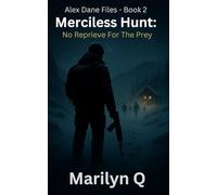 Merciless Hunt;: No Reprieve For The Prey