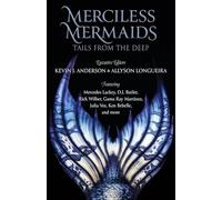 Merciless Mermaids: Tails from the Deep