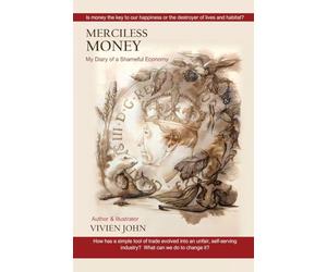 Merciless Money My Diary of a Shameful Economy