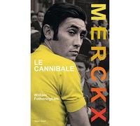 Merckx, Le cannibale - William Fotheringham - Talent Sport - relié - Biographie