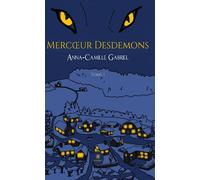 Mercoeur Desdemons Tome I - Anna-Camille Gabriel - Le Lys Bleu - broché - Roman