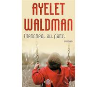 Mercredi au parc - Ayelet Waldman - J'ai Lu - Poche - Roman