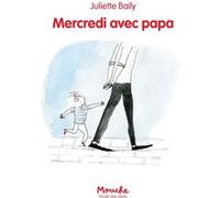 Mercredi avec papa Juliette Baily (Auteur)