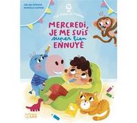 Mercredi, bien ennuye ! Céline Person (Auteur), Manola Caprini (Auteur)