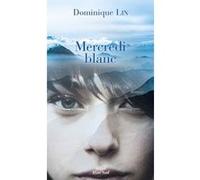 Mercredi blanc Lin Dominique (Auteur)