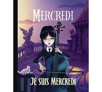 Collectif – Mercredi : Je suis Mercredi – Cartonné