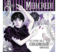 Mercredi - Le Livre de coloriage officiel