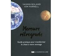 Mercure rétrograde - Guide pratique pour transformer le chaos à votre avantage