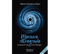 Mercure rétrograde - Le pouvoir de tout changer - Prédictions incluses
