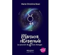 Mercure rétrograde - Le pouvoir de tout changer - Prédictions incluses