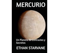 MERCURIO: Un Planeta de Contrastes y Secretos