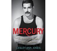 Mercury: An Intimate Biography of Freddie Mercury