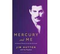 Mercury and Me: An Intimate Memoir by the Man Freddie Loved