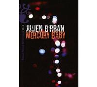 Mercury Baby Julien Birban (Auteur)
