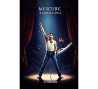 MERCURY, LA VIDA BOHEMIA