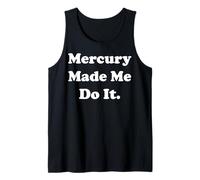 Mercury Made Me Do It Astrology Humor Débardeur