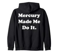 Mercury Made Me Do It Astrology Humor Sweat à Capuche