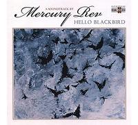 MERCURY REV - Hello Blackbird