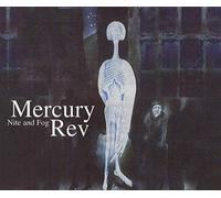 Mercury Rev - Nite & Fog 1 / A Drop in Time/Serpentine