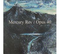 Mercury Rev - Opus 40 [Import]