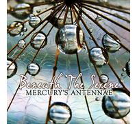 Mercury's Antennae - Beneath the Serene